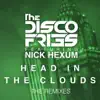 Disco Fries - Head in the Clouds the Remixes (feat. Nick Hexum) - Single